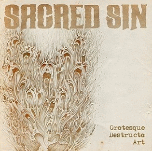 Sacred Sin : Grotesque Destructo Art
